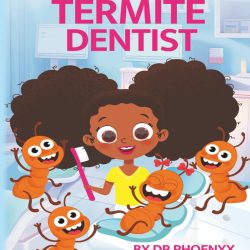 Termite Dentist book by Dr. Phoenyx